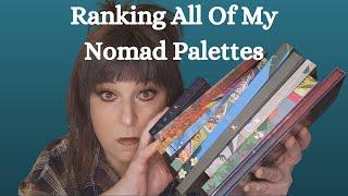 Ranking All 11 Of My Nomad Cosmetics Eyeshadow Palettes