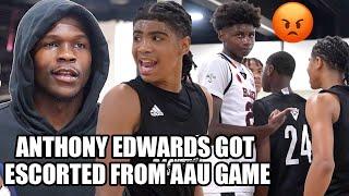 ANTHONY EDWARDS GOT ESCORTED OUT OF AAU GAME!