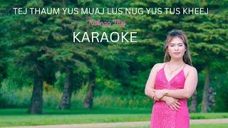 Tej Thaum Yus Yeej Muaj Lus Nug Yus Tus Kheej (KARAOKE) - Kabnag Thoj