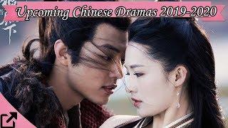 Top 25 Upcoming Chinese Dramas 2019 - 2020 (NEW)