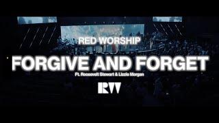 Forgive and Forget (feat. Roosevelt Stewart and Lizzie Morgan) | Red Worship