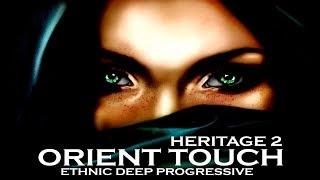 ELEGANTRANCE Heritage 2- Ethnic Oriental Arabic Deep Progressive House Mix 2018