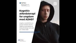 Kognitiv atferdsterapi i gruppe for ungdom med ADHD | Forskning