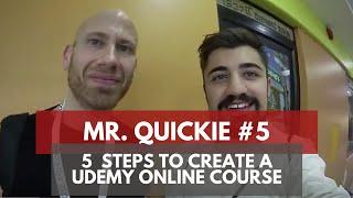 5 steps to create a udemy course with Ian mr. quickie #5