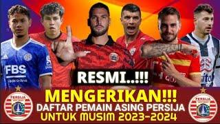 RESMI!! INILAH 6 PEMAIN ASING PERSIJA UNTUK MUSIM 2023-2024 | WELCOME BACK SIMIC | PERSIJA HARI INI