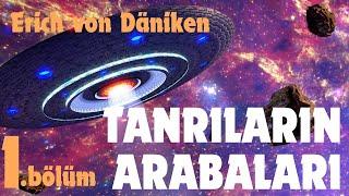 Tanrıların Arabaları - Erich von Däniken (Sesli Kitap - 1. Bölüm) - 1/2