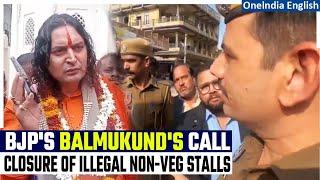 Rajasthan: BJP MLA Mahant Balmukund Calls For Immediate Closure of Illegal Non-Veg Stalls | Oneindia