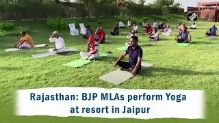 Rajasthan: BJP MLAs perform Yoga at resort in Jaipur