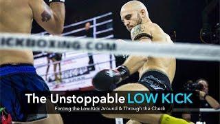 Unstoppable Low Kick Technique Tutorial