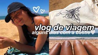 VLOG DE VIAGEM | dias de praia com a bestie