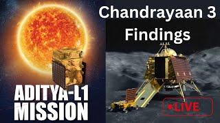 What Chandrayaan 3 found on Moon? What Aditya Mission will study about Sun?