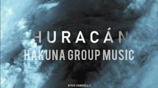 Hakuna Group Music - Huracán (Letra)