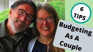 6 Tips for Budgeting as a Couple