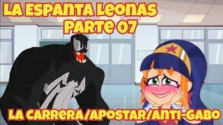 La Espanta Leonas Parte 07- La Carrera/Apostar/Anti-Gabo