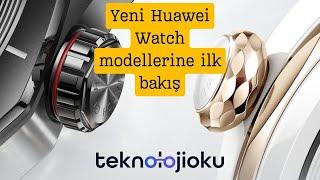 Huawei'nin yeni nesil akıllı saatlerine ilk bakış, Apple Watch'ı falan unutun