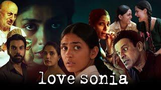 Love Sonia Full Movie | Rajkummar Rao | Mrunal Thakur | Manoj Bajpayee | Review & Facts HD