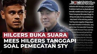 Mees Hilgers Respon Soal Pemecatan Shin Tae-yong: Berhenti Berspekulasi Negatif | OneNews Update