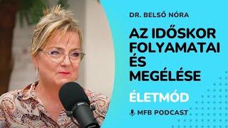 MFB Podcast - Beszélgetés Dr. Belső Nóra pszichiáter szakorvossal az időskor megéléséről