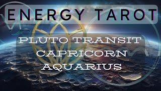 PLUTO CAPRICORN TO AQUARIUS  "THE WHAT'S WHAT ENERGY TAROT" LIVE