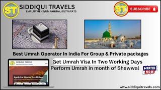 Umrah Visa in Just 2 Days | Best Umrah Packages from Mumbai | Shawwal Umrah 2025 | Siddiqui Travels