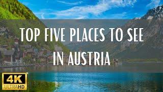 Top 5 Places To See In Austria - 4K (Travel Video)