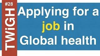 Apply and interview for jobs in Global Health