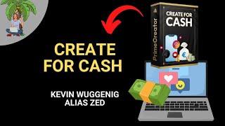 Create for Cash Erfahrungen von Kevin Wuggenig alias Zed