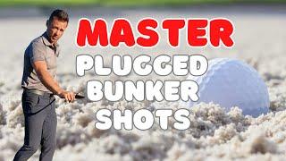 MASTER Plugged Bunker Shots - 3 DIFFERENT Ways to get the ball out WITH CONTROL!