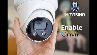 How to Enable Onvif on Hitosino IP Camera (Same with Hikvision)