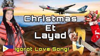 CHRISTMAS ET LAYAD | Igorot Song With Lyrics | Glenn Napeek