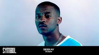 Seekay - Dubai (Performance) |  Symbol