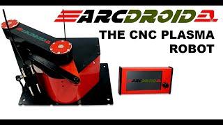 ArcDroid The CNC Plasma Robot