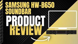 Samsung B650 Soundbar Product Review - 5 Reasons to Get It!