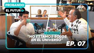 Ep. 07 - No estamos solos en el Universo (Ft. Jaime Rodríguez)