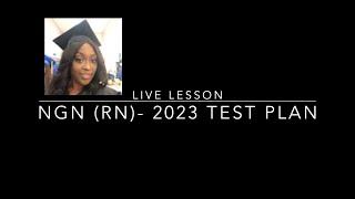 Next Generation NCLEX (NGN) for Register Nursing (RN) Students and New Grads