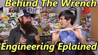 Behind The Wrench ~ Engineering Explained