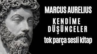 Sesli Kitap Dinle - Marcus Aurelius - Kendime Düşünceler (Stoacılık)