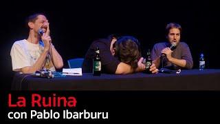 159. La Ruina (con Pablo Ibarburu)