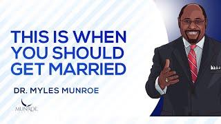 When Is The Right Time To Marry? Dr. Myles Munroe's Secret To Perfect Timing | MunroeGlobal.com