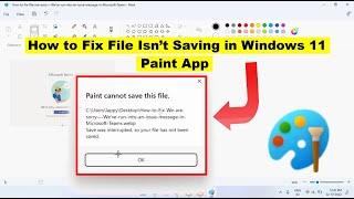 How to Fix Paint Cannot Save This File Error in Windows 11