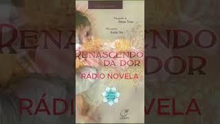 Renascer cap1 - RÁDIO NOVELA ESPÍRITA