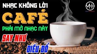 Nhạc Cafe, Nhạc Phòng Trà Say Như Điếu Đổ, Hòa Tấu Rumba Không Lời, Nhạc Guitar Hải Ngoại