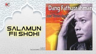 Dang Fathurrahman - Salamun fii Shohi (Official Audio)