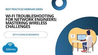 Wi-Fi Troubleshooting for Network Engineers: Mastering Wireless Challenges