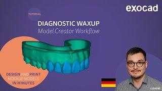 Diagnostisches Waxup - Model Creator Workflow VIDEO TUTORIAL (Deutsch/German)