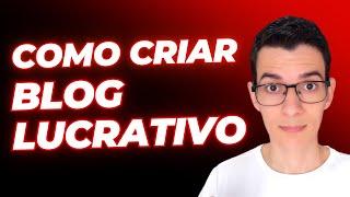 Como Criar um Blog Lucrativo - Aula Completa