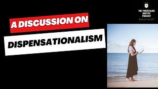 Discussion in Dispensationalism