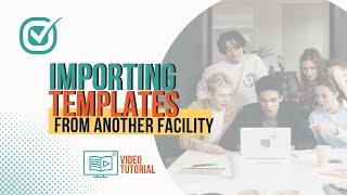 Template Import from Another Facility: BuildMySOP Platform Video Tutorial