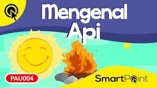 4 HAL TENTANG API YANG KAMU HARUS TAHU... (SmartPoint PAU004)