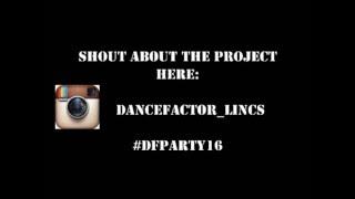 DANCEFACTOR_LINCS ! #DFParty16